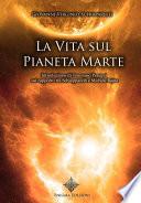 La vita sul pianeta Marte