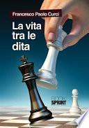 La vita tra le dita