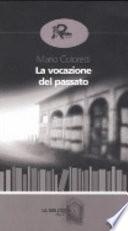 La vocazione del passato