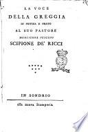 La voce della greggia di Pistoja e Prato al suo pastore monsignor vescovo Scipione de' Ricci