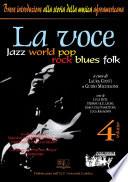 La voce. Jazz world pop rock blues folk