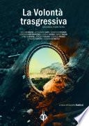 La Volontà trasgressiva. Seconda frontiera