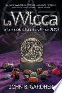 La Wicca e la Magia dei Cristalli nel 2021