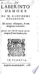 Laberinto D'Amore. Di nuouo ristampato, & con diligenza ricorretto
