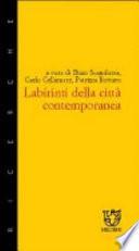 Labirinti della città contemporanea
