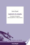 Labirinti di cristallo. Strutture di genere nell'accademia e nella ricerca