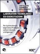 Laboratori tecnologici ed esercitazioni. Con espansione online. Per il biennio degli Ist. professionali per l'industria e l'artigianato