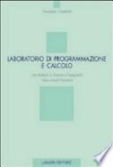Laboratorio di programmazione e calcolo per studenti di scienze e ingegneria (dieci crediti formativi)