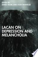 Lacan on Depression and Melancholia