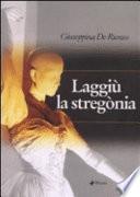 Laggiù la stregònia