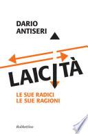 Laicità. Le sue radici, le sue ragioni