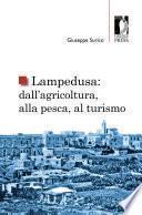 Lampedusa: dall’agricoltura, alla pesca, al turismo