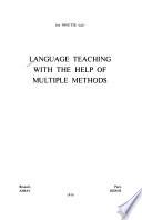 Language Teaching with the Help of Multiple Methods