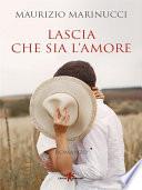 Lascia che sia l’amore