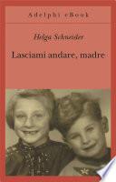 Lasciami andare, madre