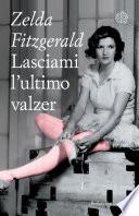 Lasciami l'ultimo valzer
