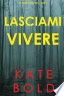 Lasciami vivere (Un thriller di Ashley Hope — Volume 3)