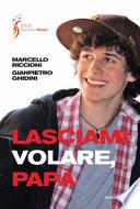 Lasciami volare, papà