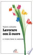 Lavorare con il cuore e vivere bene in azienda