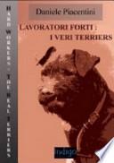 Lavoratori forti. I veri terriers
