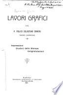 Lavori grafici del p. Felice Celestino Zanchi