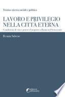 Lavoro e privilegio nella Città Eterna. Condizioni di vita e potere d'acquisto a Roma nel Settecento