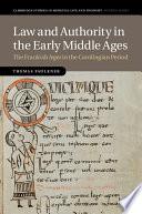 Law and Authority in the Early Middle Ages
