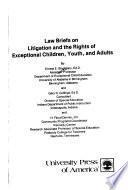 Law Briefs on Litigation and the Rights of Exceptional Children, Youth, and Adults