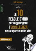 Le 10 regole d'oro per raggiungere l'eccellenza nello sport e nella vita