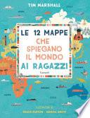 Le 12 mappe che spiegano il mondo ai ragazzi