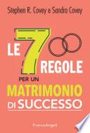 Le 7 regole per un matrimonio di successo