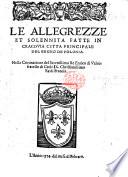 Le allegrezze et solennità fatte in Cracovia ... nella coronatione del ... Re Enrico di Valois, etc. [Feb. 1574.]