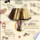 Le altre cenerentole. Il giro del mondo in 80 scarpe
