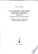Le antichità etrusche, greche, e romane, 1766-1776 di Pierre Hugues d'Hancarville
