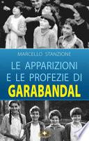 Le apparizioni e le profezie di Garabandal