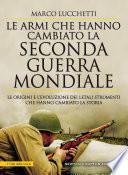 Le armi che hanno cambiato la seconda guerra mondiale