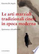 Le arti marziali tradizionali cinesi in epoca moderna. Ignoranza e decadimento
