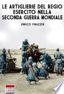 Le Artiglierie del Regio Esercito nella seconda guerra mondiale