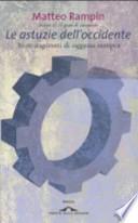 Le astuzie dell'occidente. 36 stratagemmi di saggezza europea