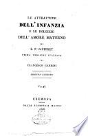 Le attrattive dell'infanzia e le dolcezze dell'amore materno di L.F. Jauffret prima versione italiana di Francesco Gandini. Vol. 1. -2.] - Seconda edizione