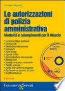 Le autorizzazioni di polizia amministrativa. Con CD-ROM