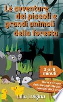 Le avventure dei piccoli e grandi animali della foresta