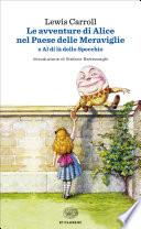 Le avventure di Alice nel paese delle meraviglie e Al di là dello Specchio