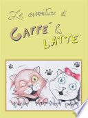 Le avventure di Caffè & Latte