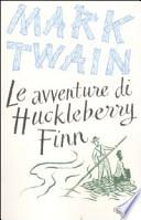 Le avventure di Huckleberry Finn. Ediz. integrale