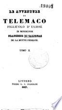 Le avventure di Telemaco figliuolo d'Ulisse di monsignor Francesco di Salignac de la Motte Fenelon
