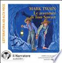 Le avventure di Tom Sawyer. Audiolibro. Con CD Audio formato MP3