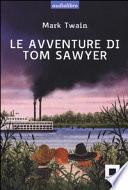 Le avventure di Tom Sawyer. Ediz. a caratteri grandi. Con Audiolibro. Con CD Audio