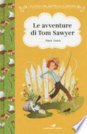 Le avventure di Tom Sawyer. Ediz. ad alta leggibilità