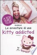 Le avventure di una Kitty addicted